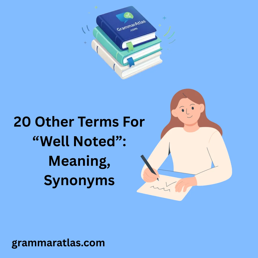 Other Terms For “Well Noted”: Meaning, Synonyms