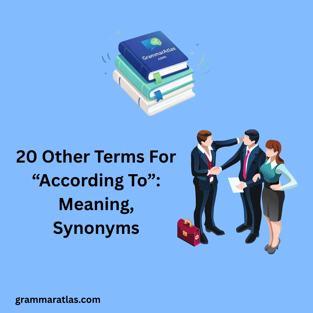 Other Terms For “According To”: Meaning, Synonyms