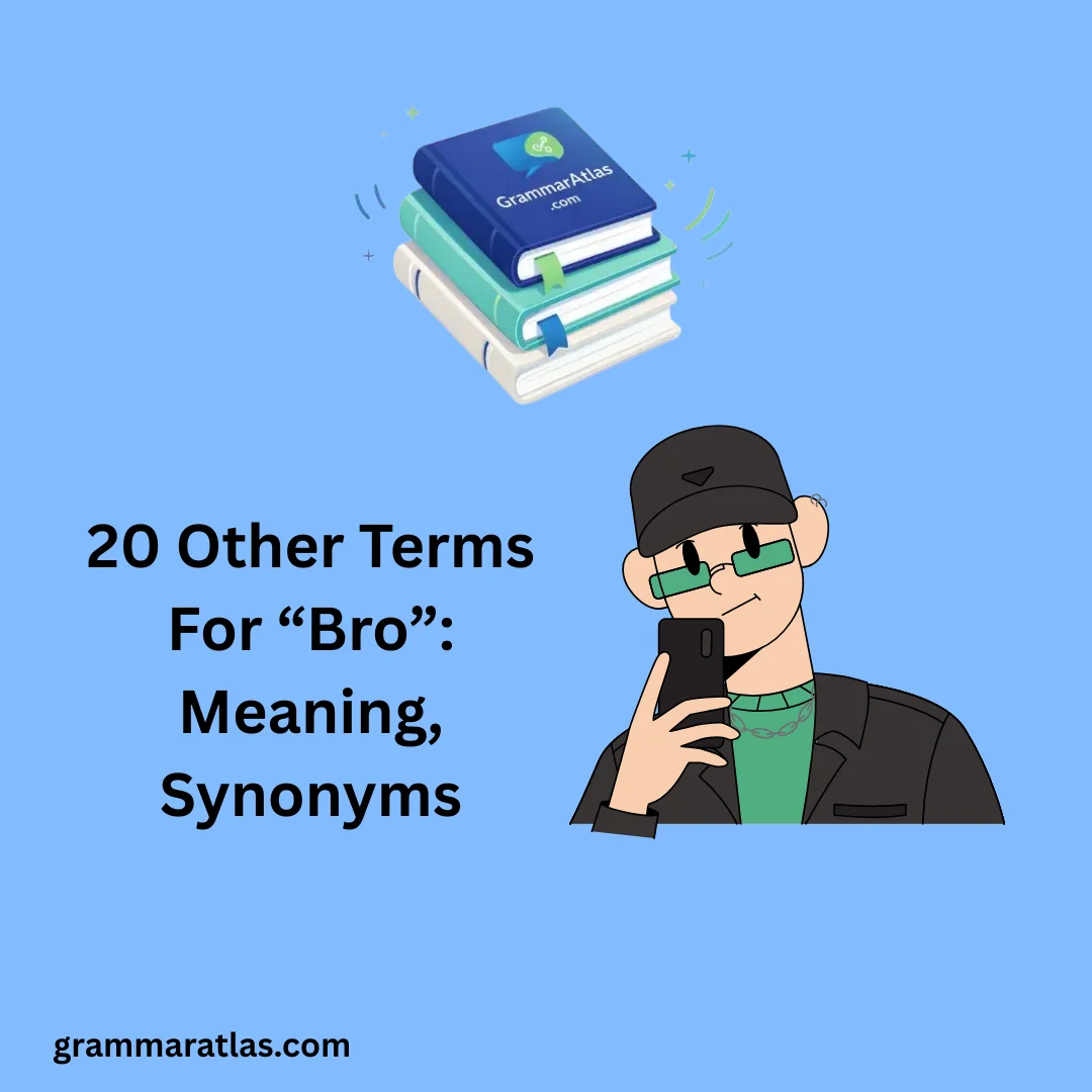 Other Terms For “Bro”: Meaning, Synonyms