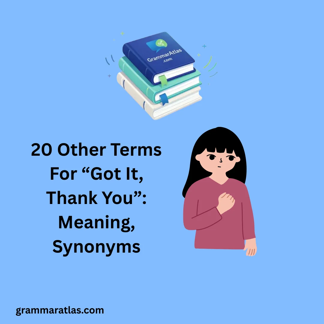 Other Terms For “Got It, Thank You”: Meaning, Synonyms