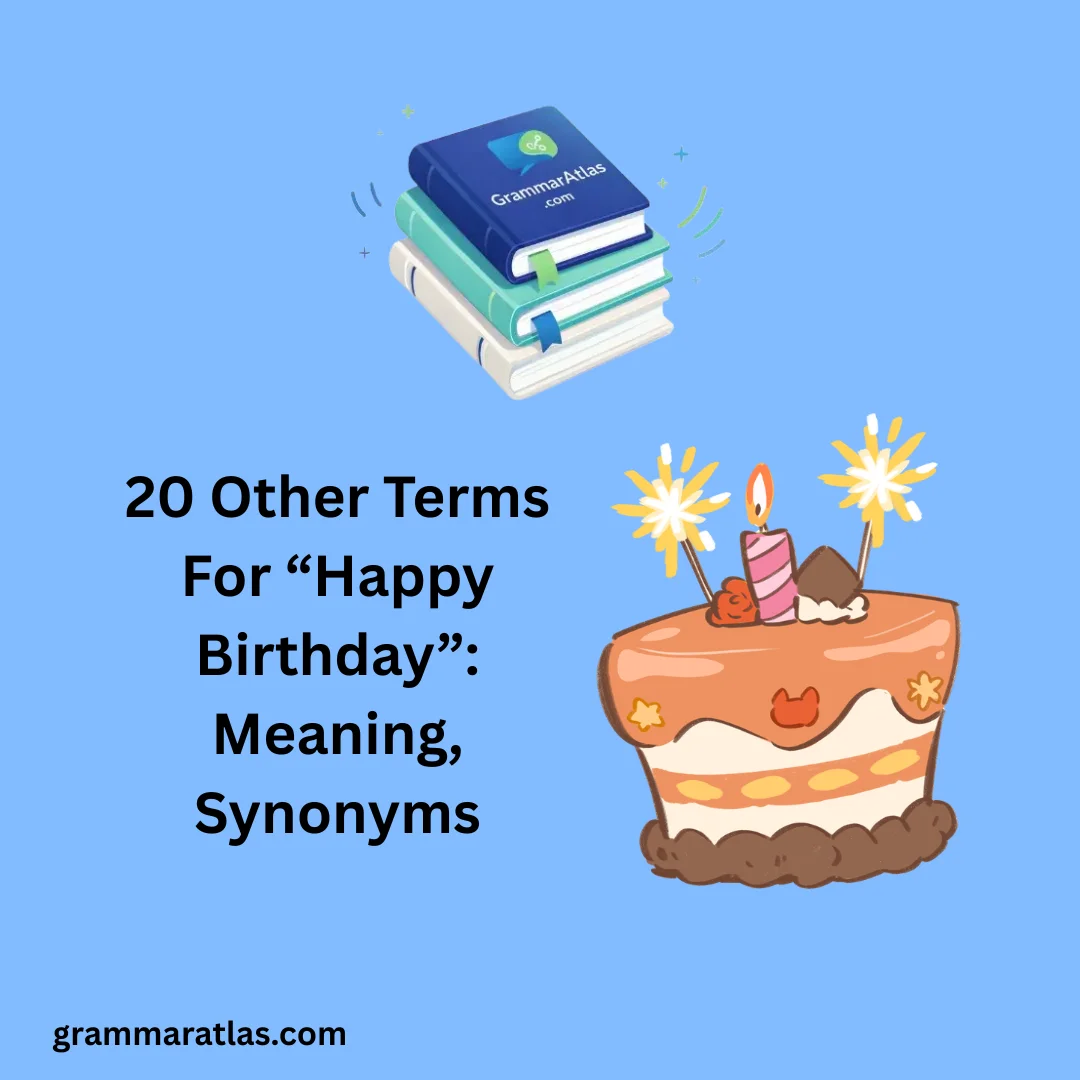 Other Terms For “Happy Birthday”: Meaning, Synonyms