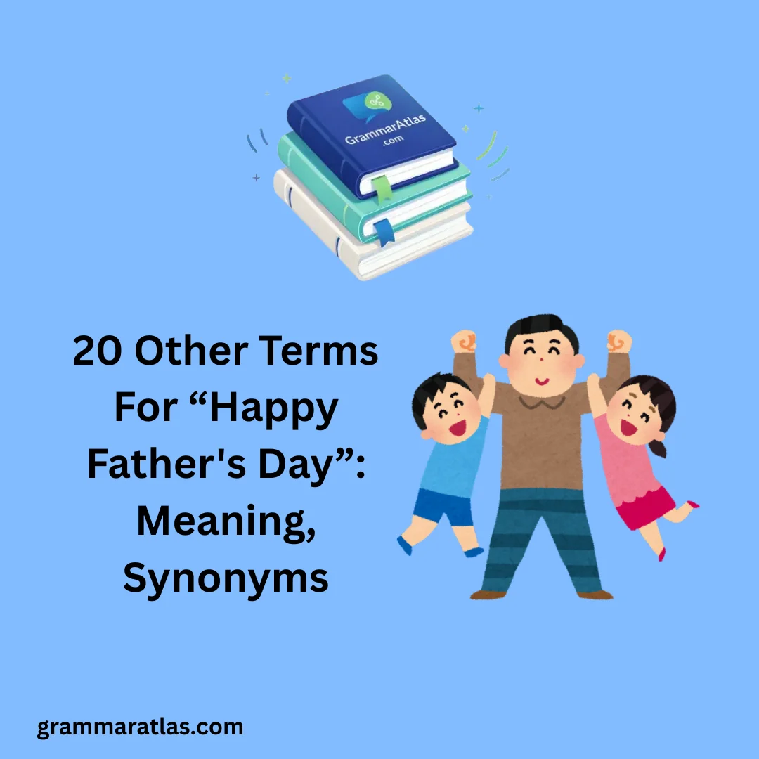 Other Terms For “Happy Father's Day”: Meaning, Synonyms