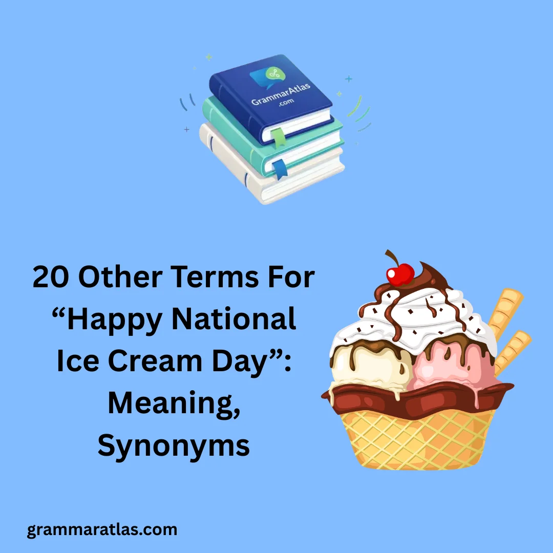 Other Terms For “Happy National Ice Cream Day”: Meaning, Synonyms