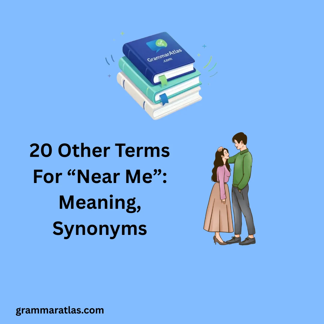 Other Terms For “Near Me”: Meaning, Synonyms