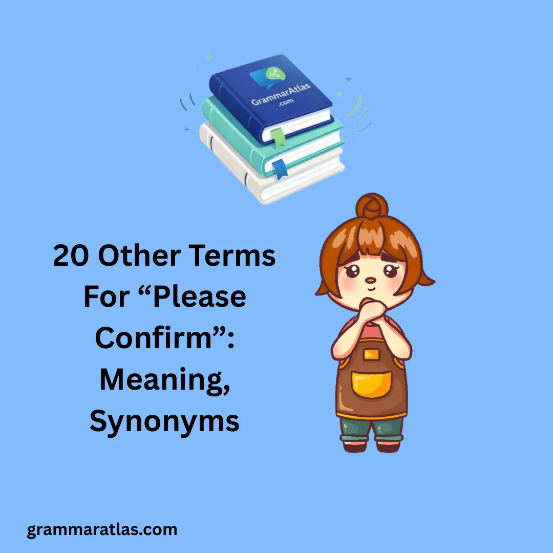 Other Terms For “Please Confirm”: Meaning, Synonyms