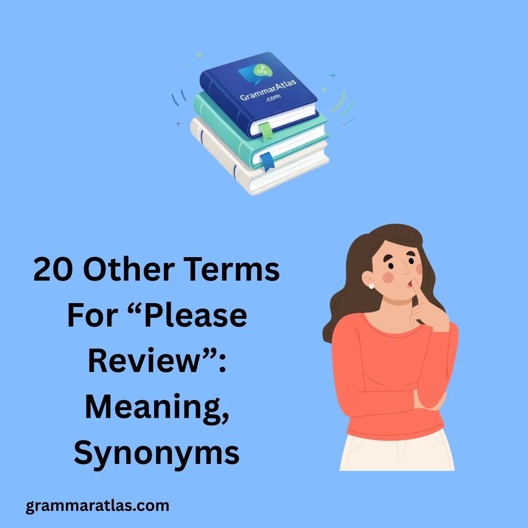 Other Terms For “Please Review”: Meaning, Synonyms
