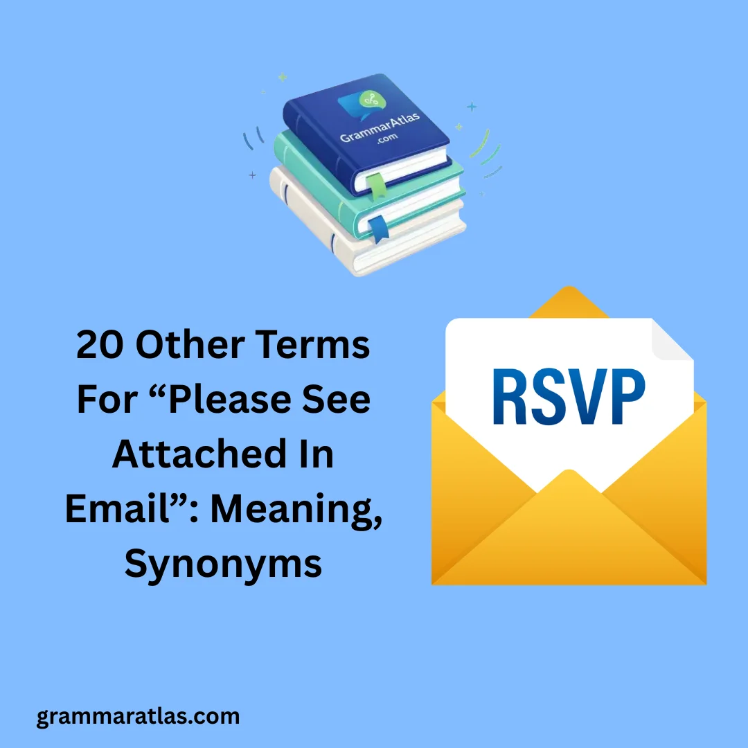Other Terms For “Please See Attached In Email”: Meaning, Synonyms
