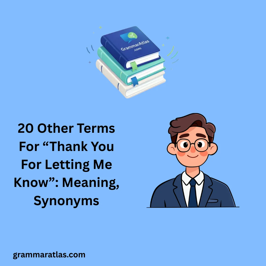 Other Terms For “Thank You For Letting Me Know”: Meaning, Synonyms