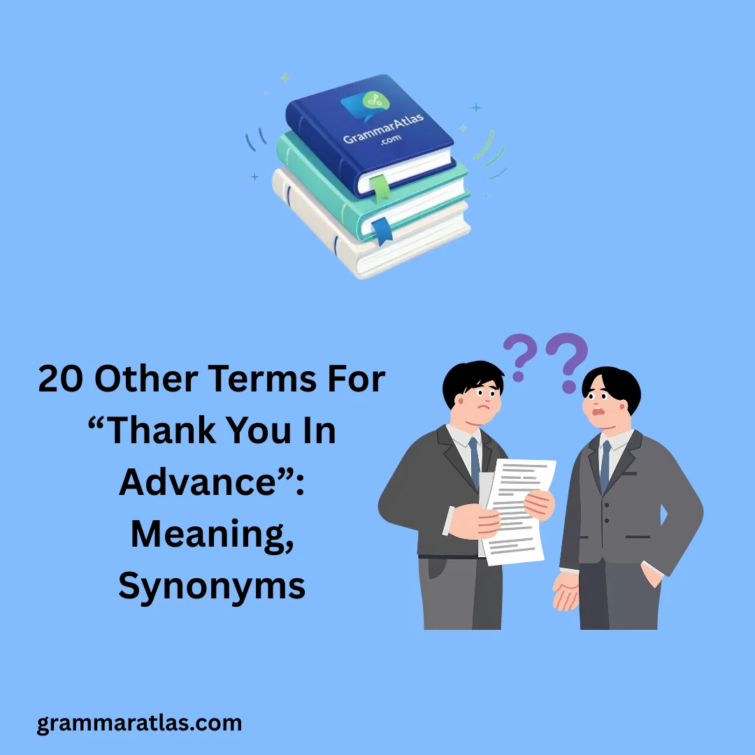 Other Terms For “Thank You In Advance”: Meaning, Synonyms