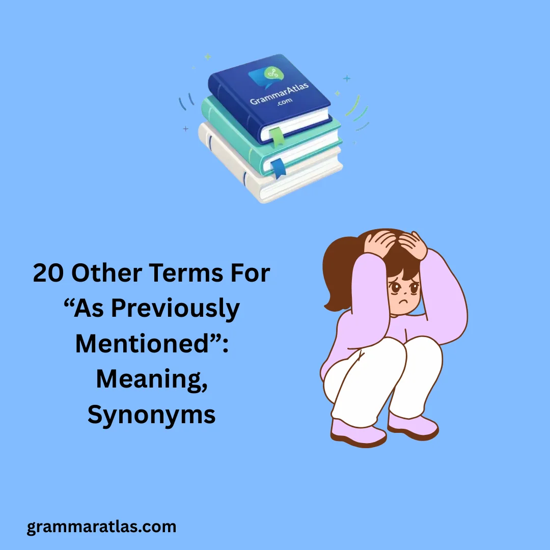 Other Terms For “As Previously Mentioned”: Meaning, Synonyms