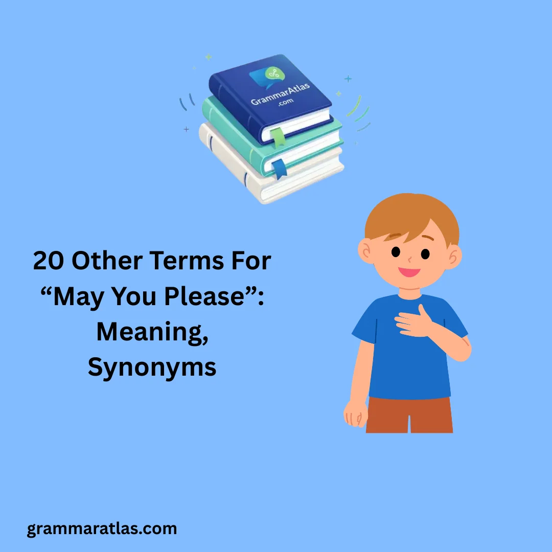 Other Terms For “May You Please”: Meaning, Synonyms