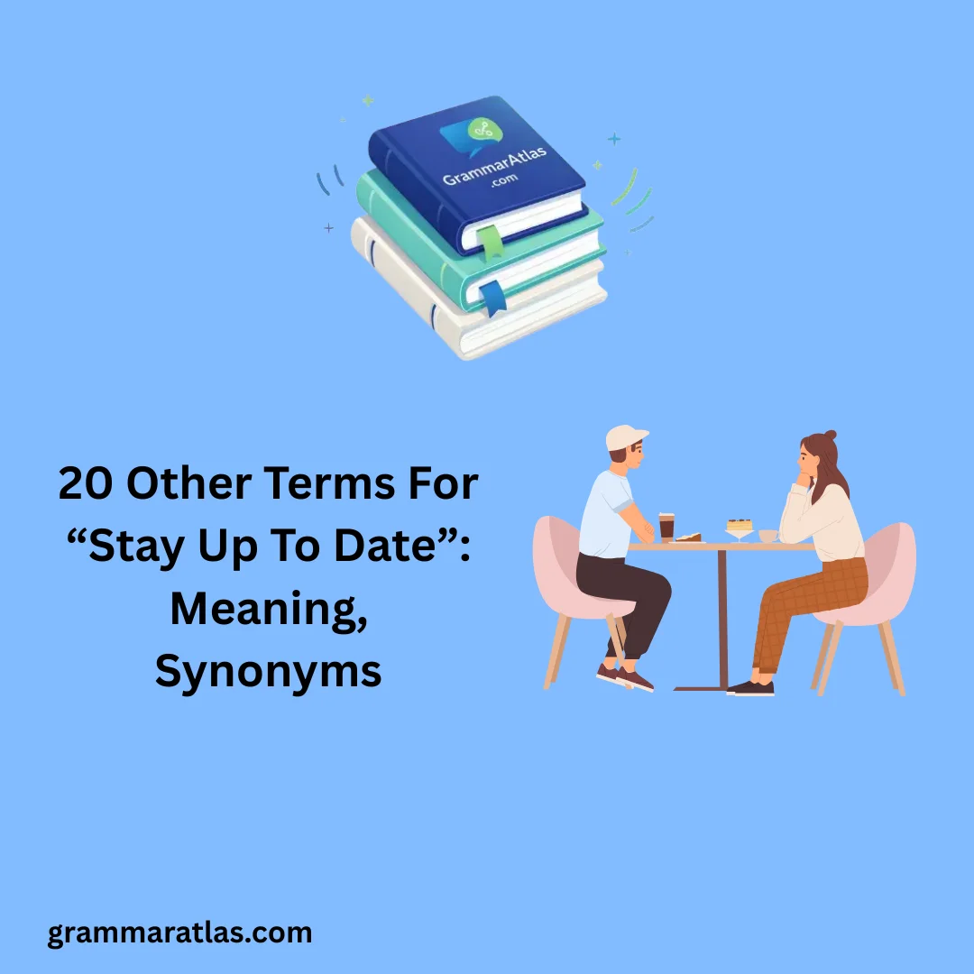 Other Terms For “Stay Up To Date”: Meaning, Synonyms