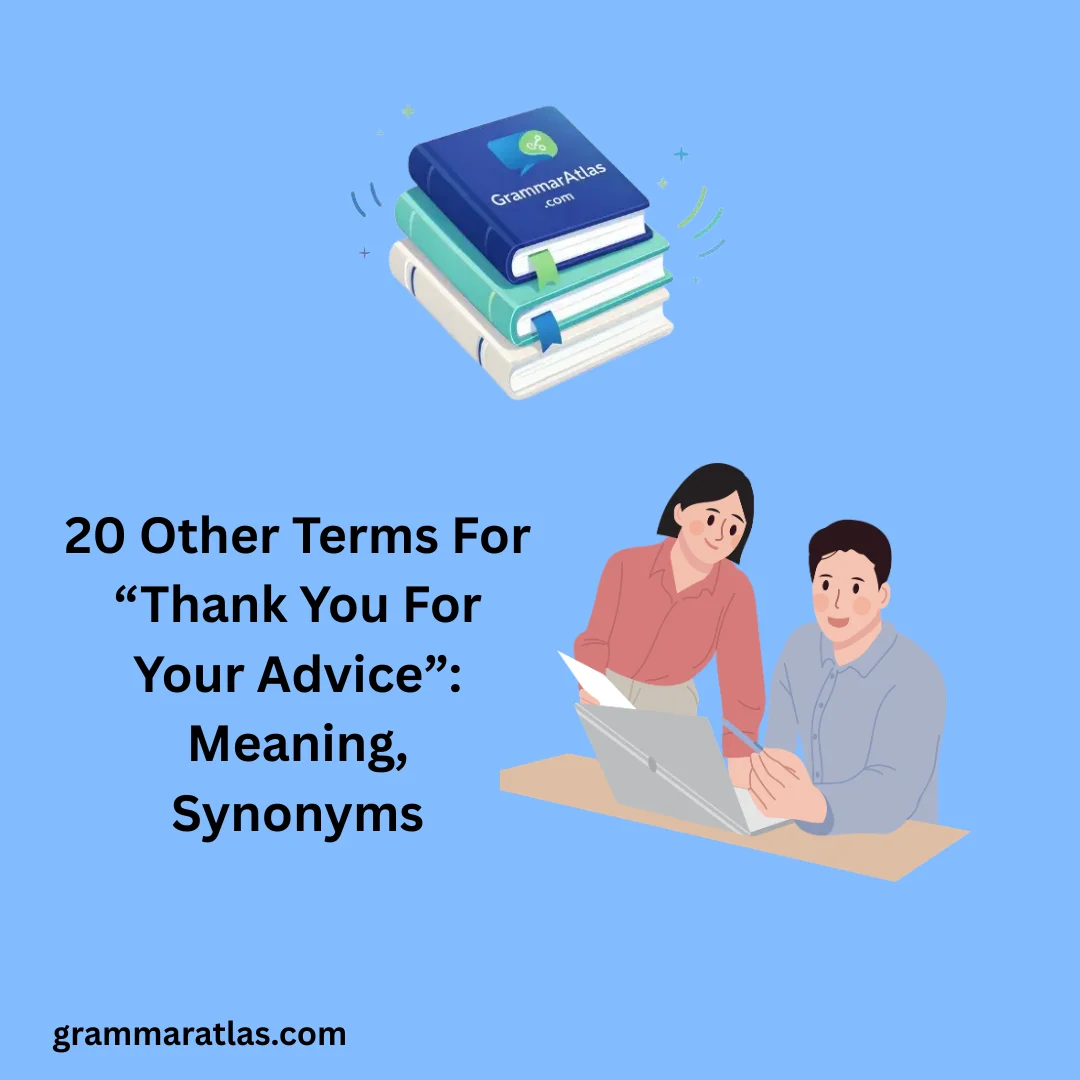 Other Terms For “Thank You For Your Advice”: Meaning, Synonyms