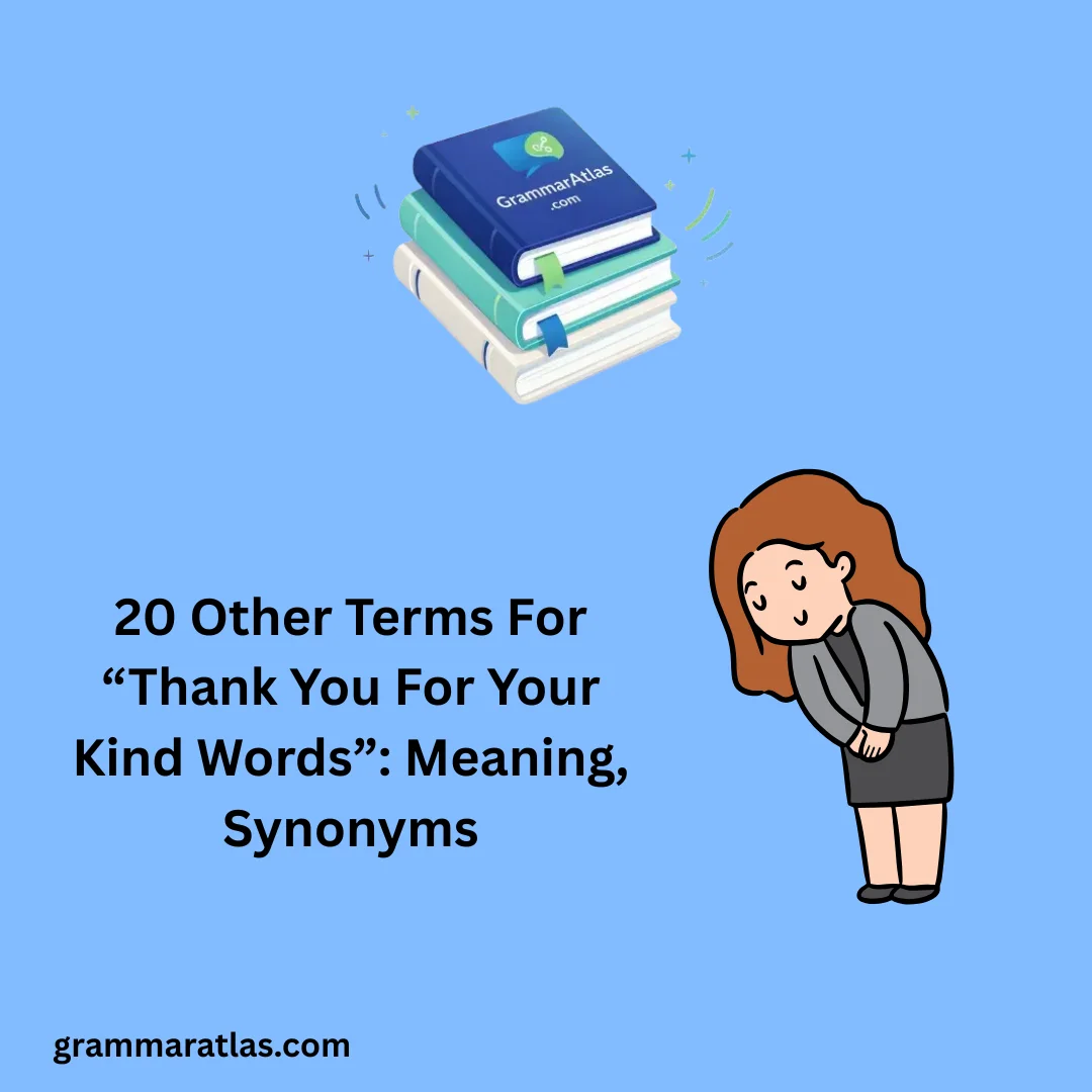 Other Terms For “Thank You For Your Kind Words”: Meaning, Synonyms
