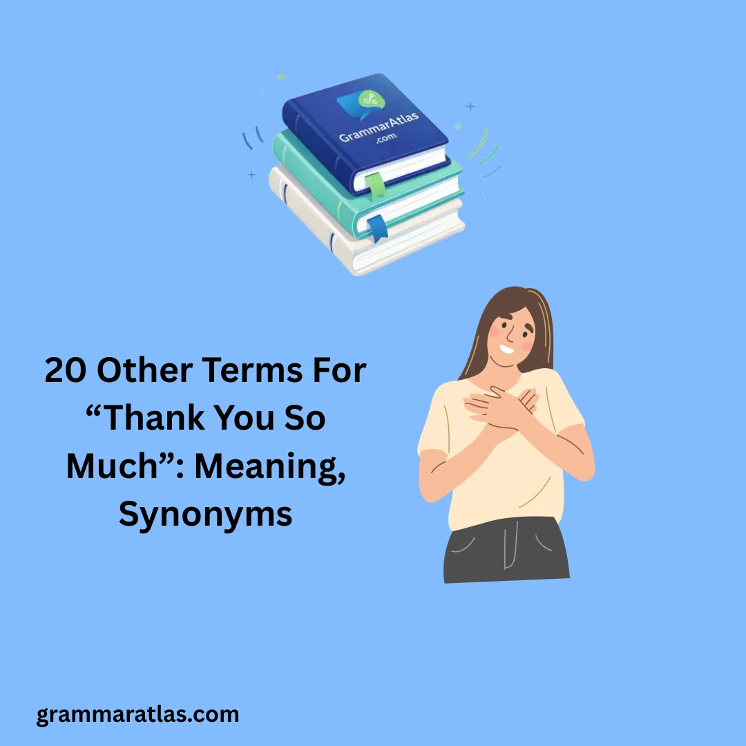 Other Terms For “Thank You So Much”: Meaning, Synonyms