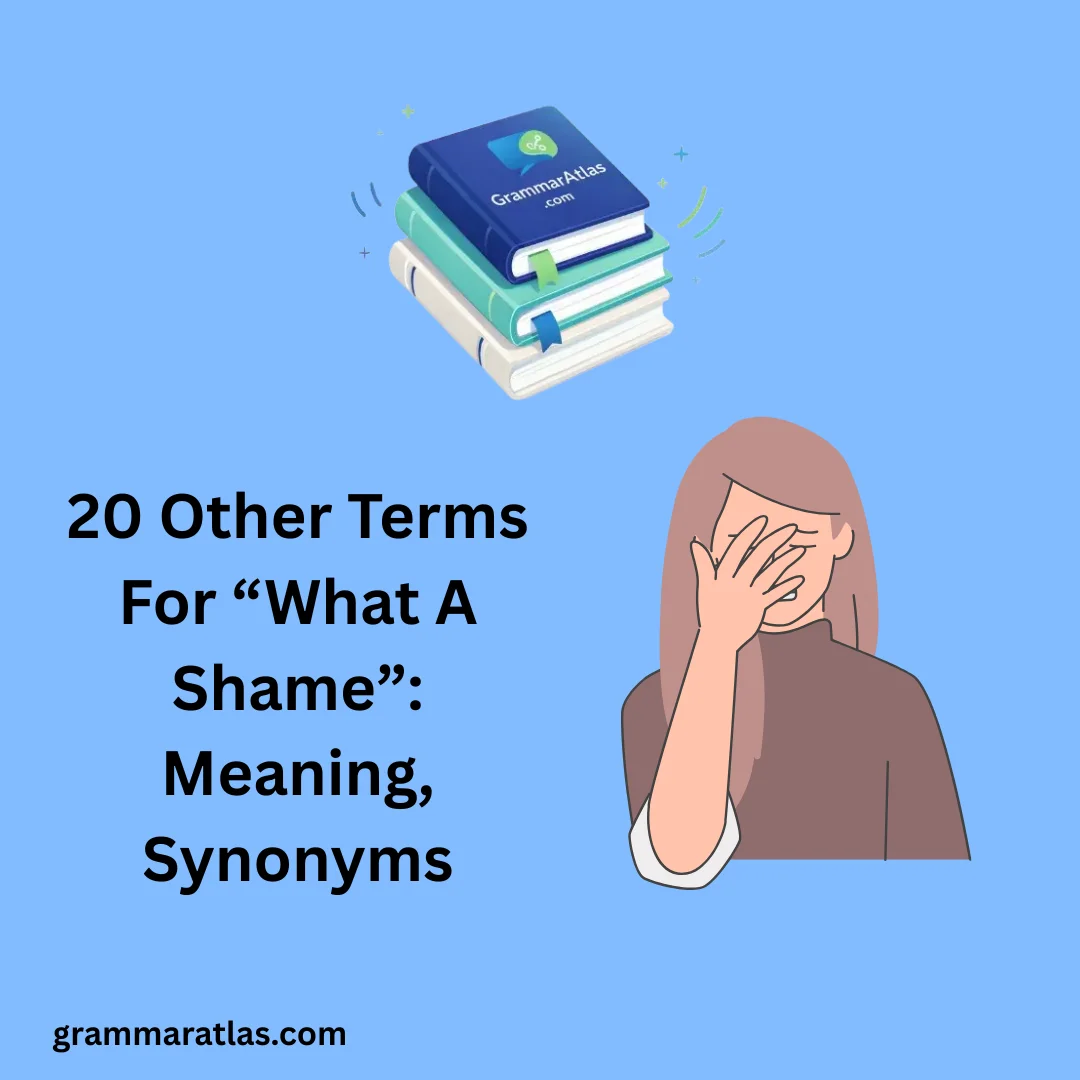 Other Terms For “What A Shame”: Meaning, Synonyms