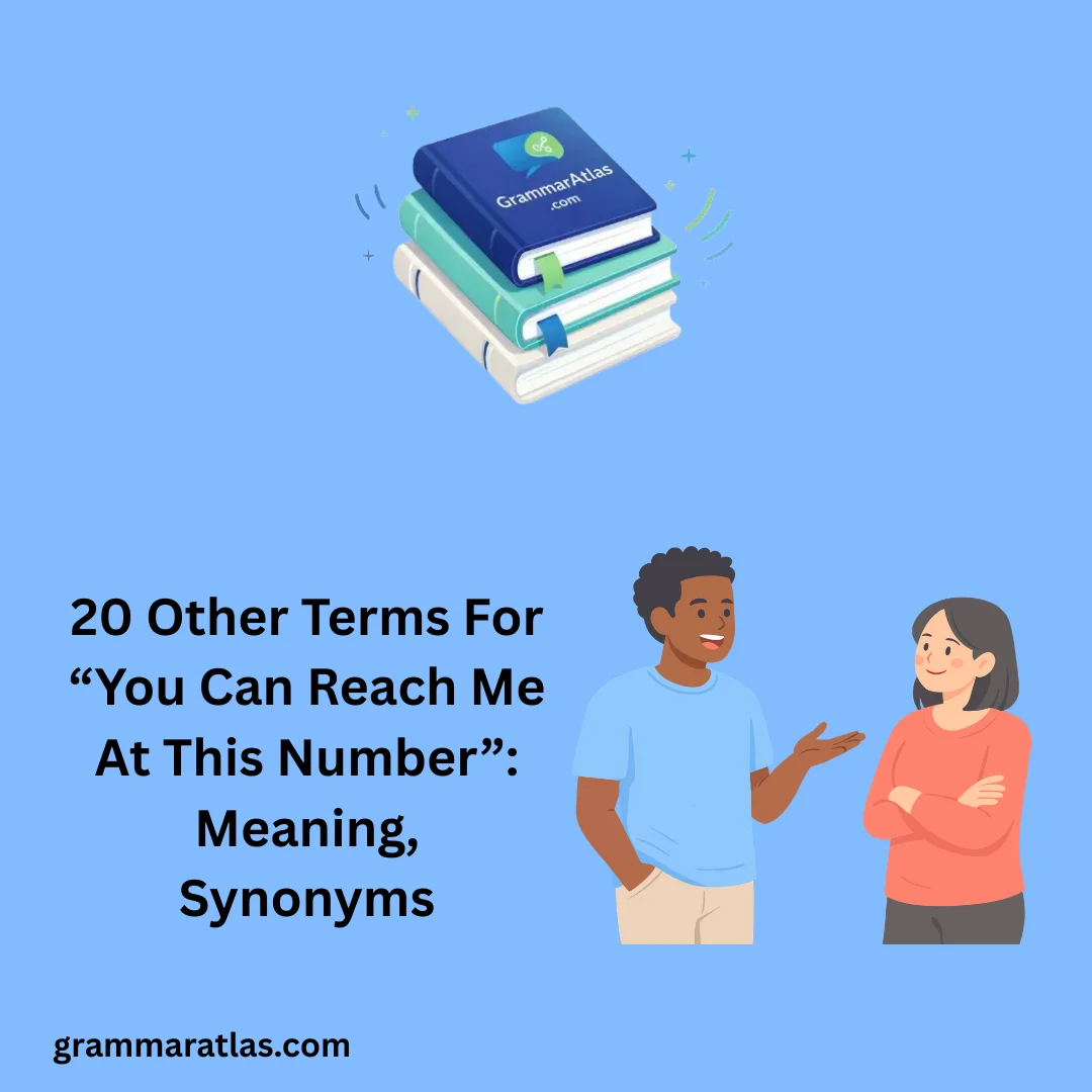 Other Terms For “You Can Reach Me At This Number”: Meaning, Synonyms